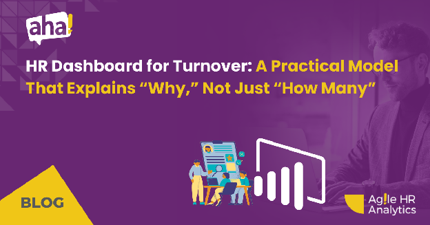 HR Dashboard for Turnover: A Practical Model That Explains “Why,” Not Just “How Many”
