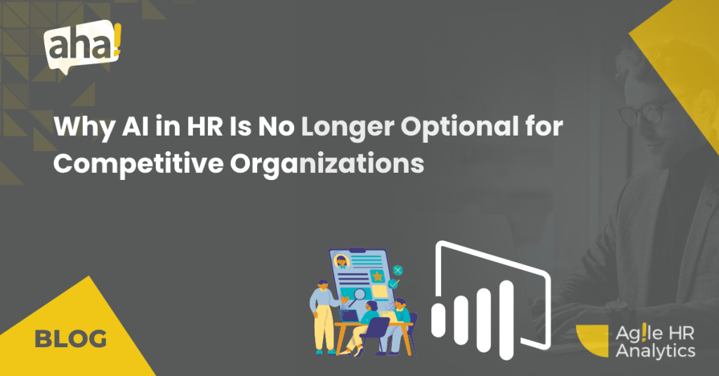 Why AI in HR Is No Longer Optional for Competitive Organizations