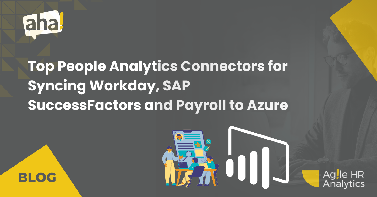 Top People Analytics Connectors for Syncing Workday, SAP SuccessFactors and Payroll to Azure
