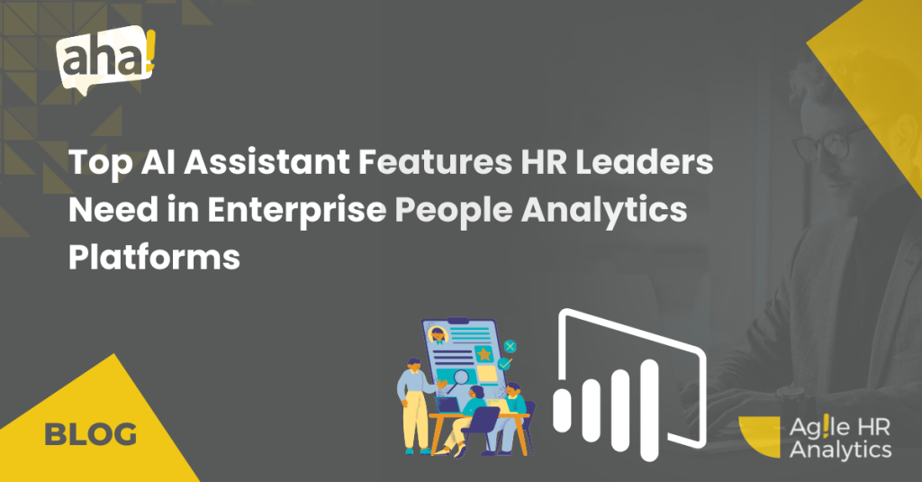 Top AI Assistant Features HR Leaders Need in Enterprise People Analytics Platforms