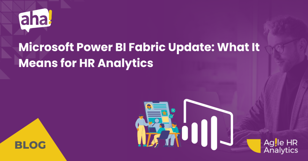 Microsoft Power BI Fabric Update: What It Means for HR Analytics